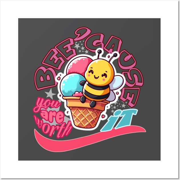 Bee-cause you're worth it - Cheerful bee on an ice cream cone in yellow, pink and blue colors Wall Art by PopArtyParty